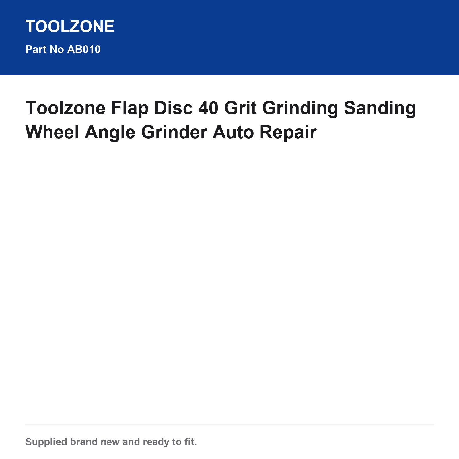 Toolzone Flap Disc 40 Grit Grinding Sanding Wheel Angle Grinder Auto Repair - Image 3