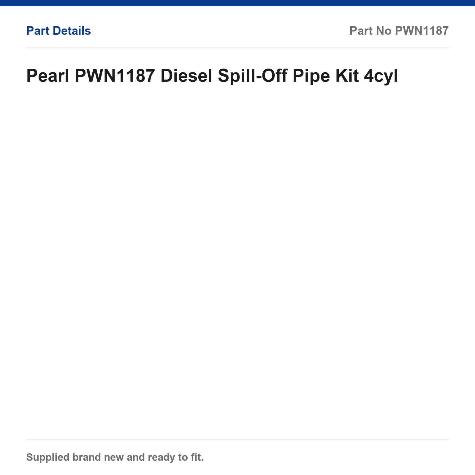 Pearl PWN1187 Diesel Spill-Off Pipe Kit 4cyl Engine Hose - Image 2