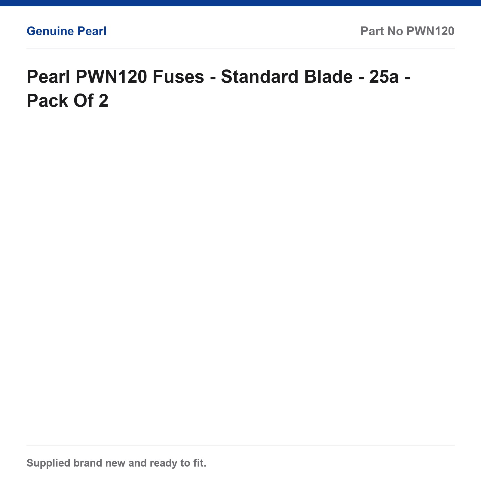 Pearl PWN120 Fuses - Standard Blade - 25a - Pack Of 2 - Image 2