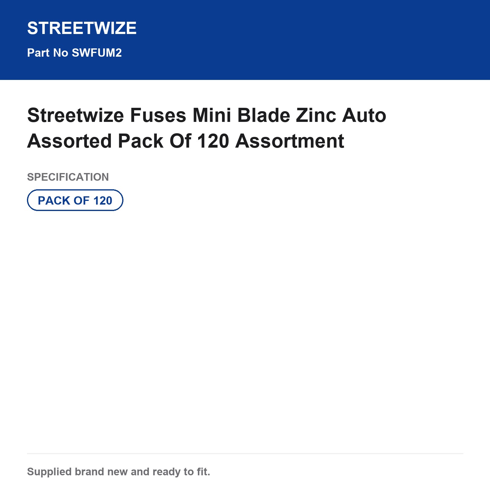 Streetwize Mini Blade Fuses Zinc Auto Assorted 120 Pack - Image 6