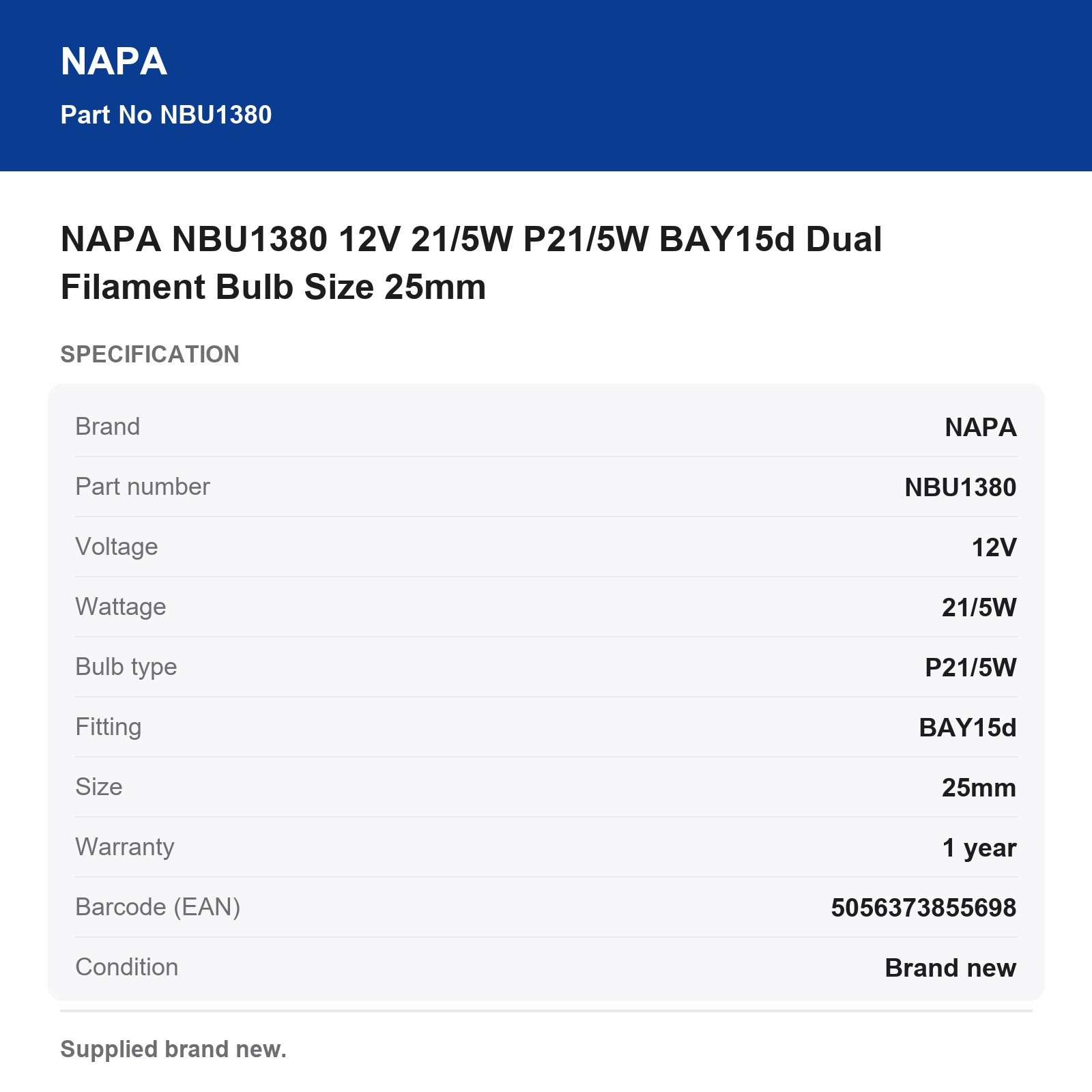 NAPA NBU1380 12V 21/5W P21/5W BAY15d Dual Filament Bulb Size 25mm