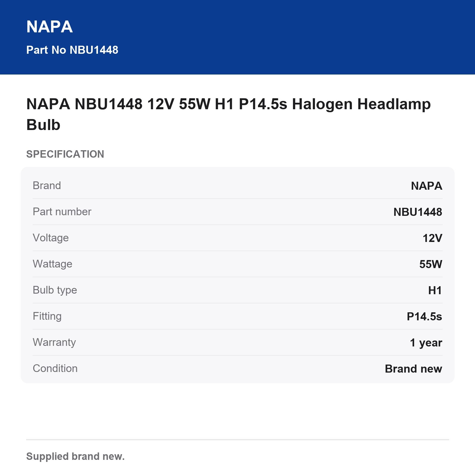 NAPA NBU1448 12V 55W H1 P14.5s Halogen Headlamp Bulb
