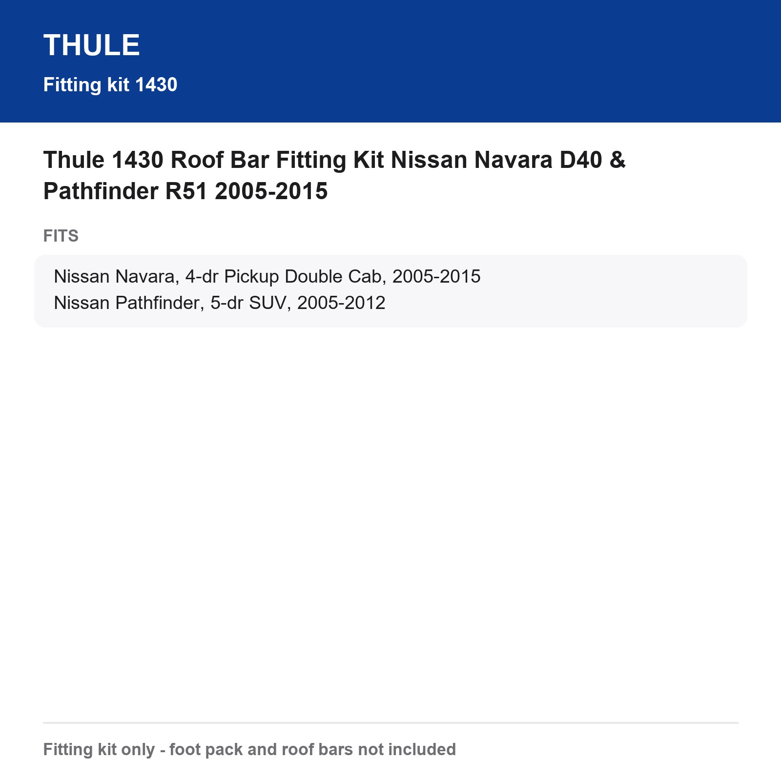 Thule 1430 Roof Bar Fitting Kit Nissan Navara D40 & Pathfinder R51 2005-2015