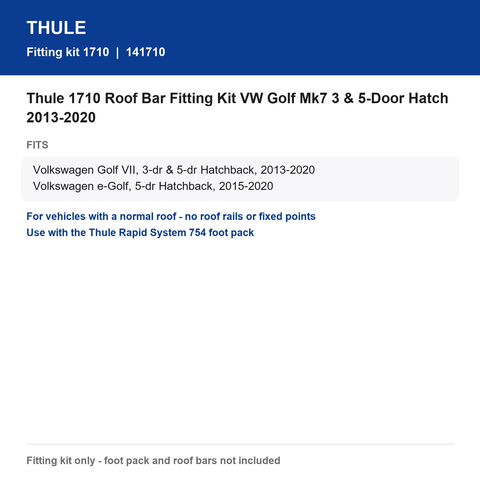 Thule 1710 Roof Bar Fitting Kit VW Golf Mk7 3 & 5-Door Hatch 2013-2020