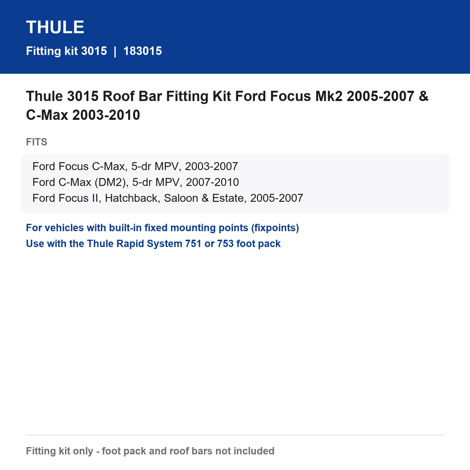 Thule 3015 Roof Bar Fitting Kit Ford Focus Mk2 2005-2007 & C-Max 2003-2010